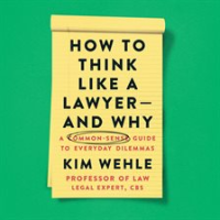 How_to_Think_Like_a_Lawyer--and_Why